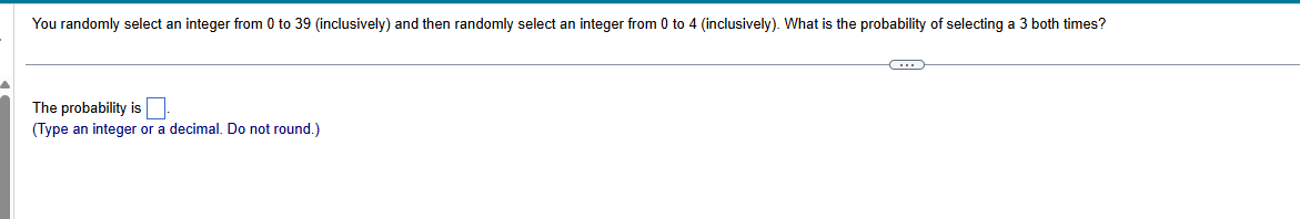j You randomly select an integer from 0 to 39