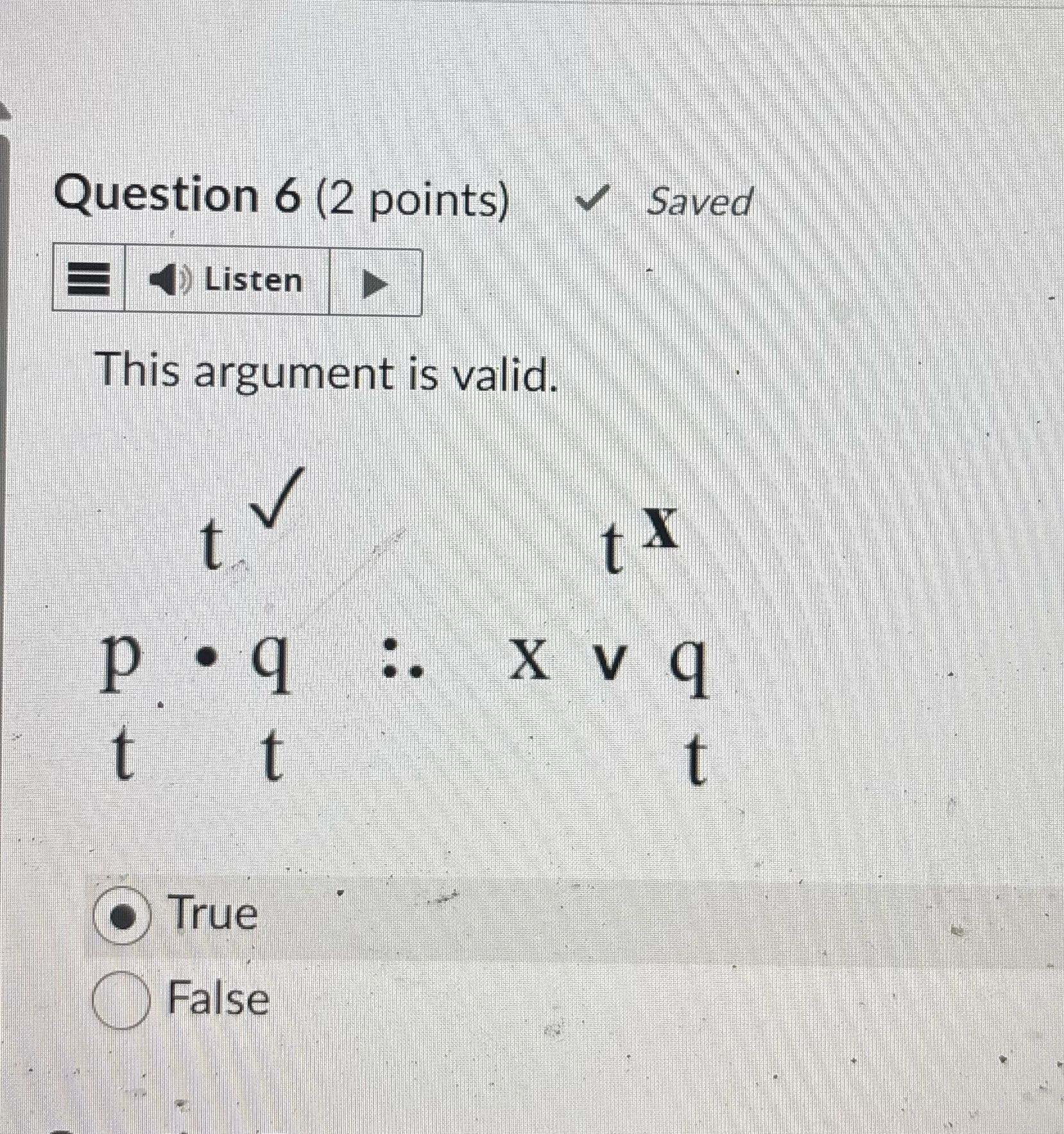 Valid or invalid Question 6 (2 points) Saved