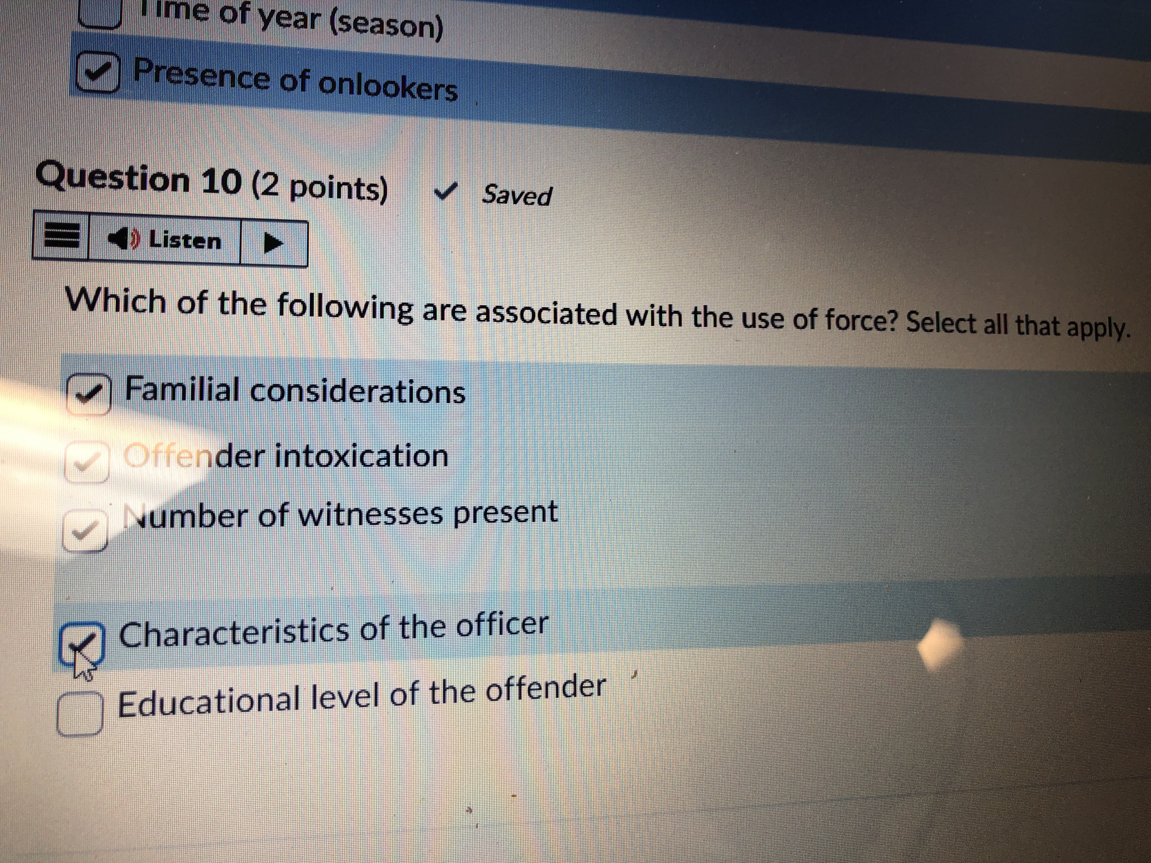 Time of year (season) Presence of onlookers
