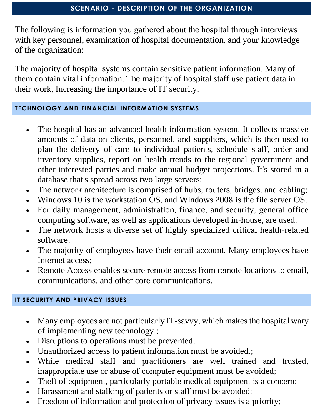 As the new manager of IT Security and Privacy you