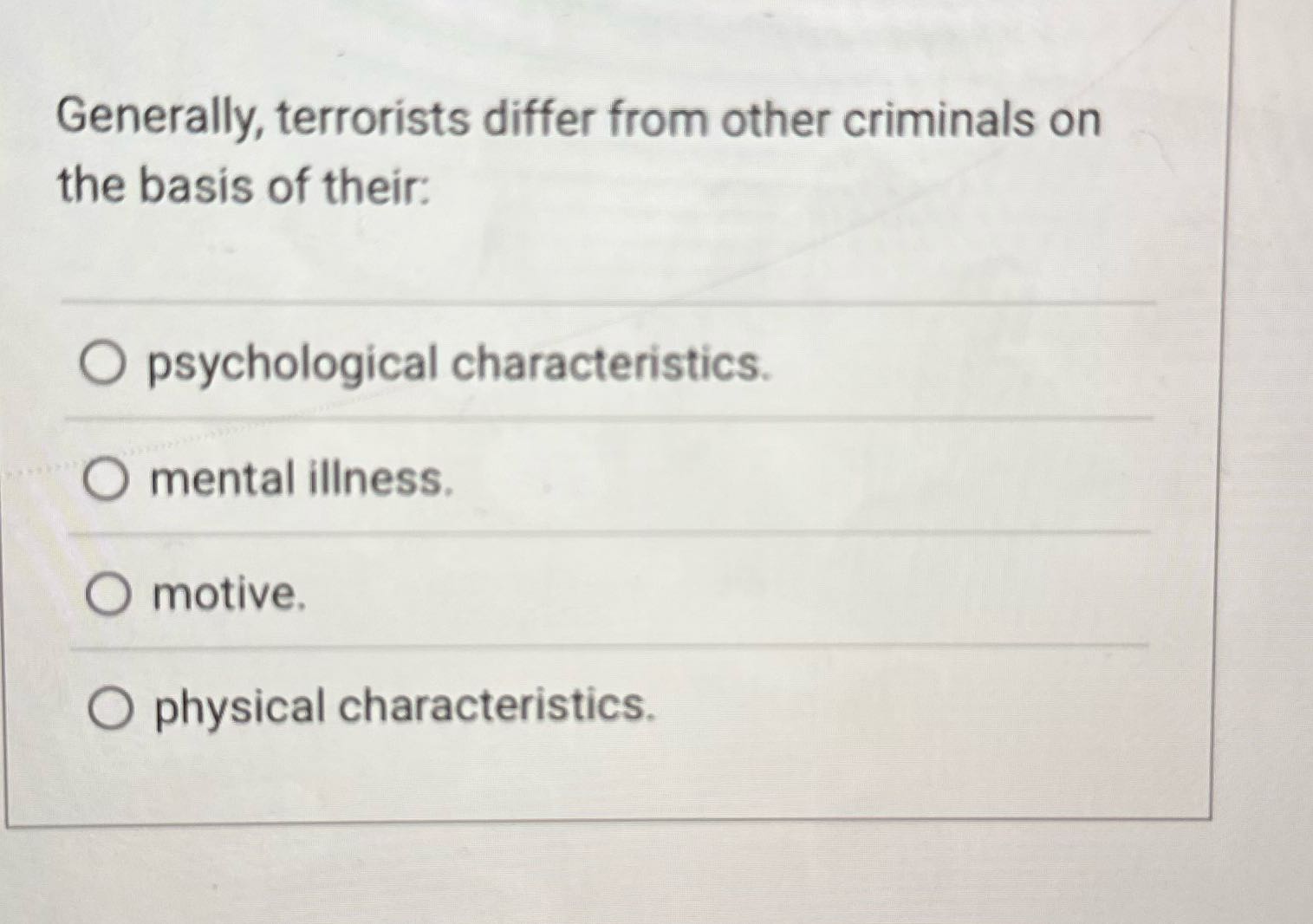 Cjus 400 Generally, terrorists differ from other