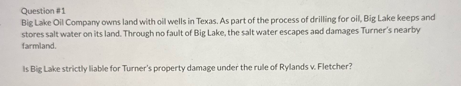 IRAC Question # 1 Big Lake Oil Company owns land