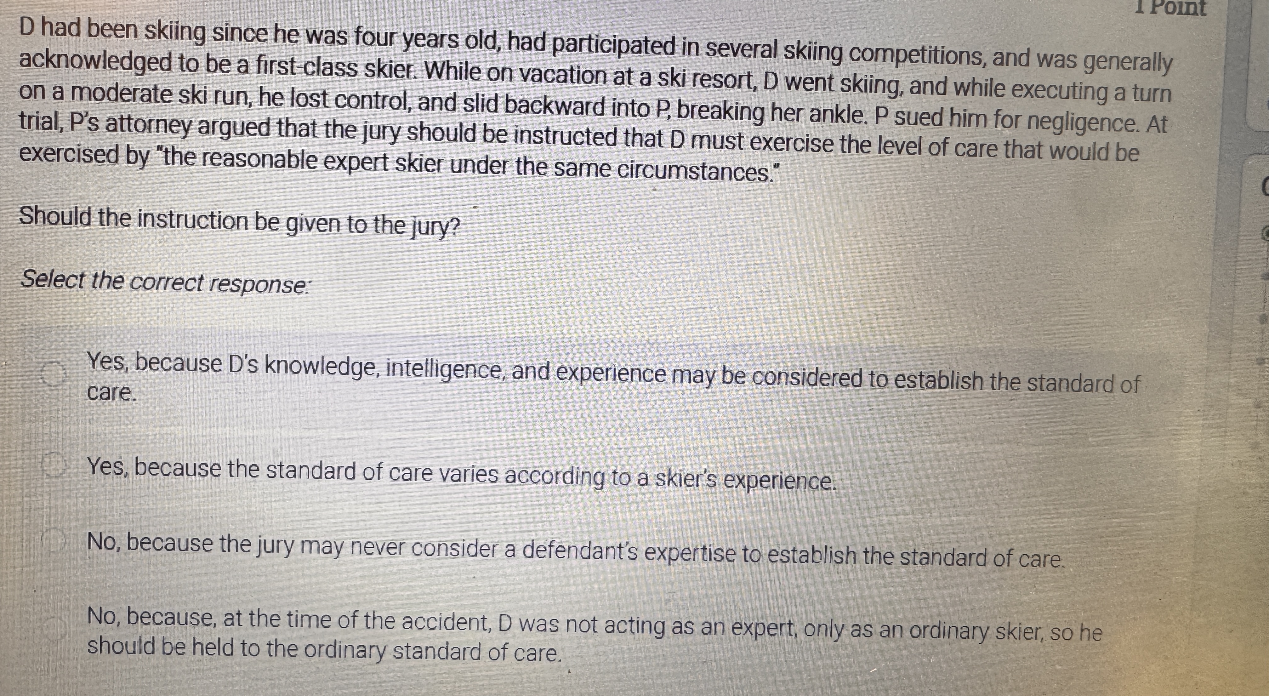 1 Point D had been skiing since he was four years