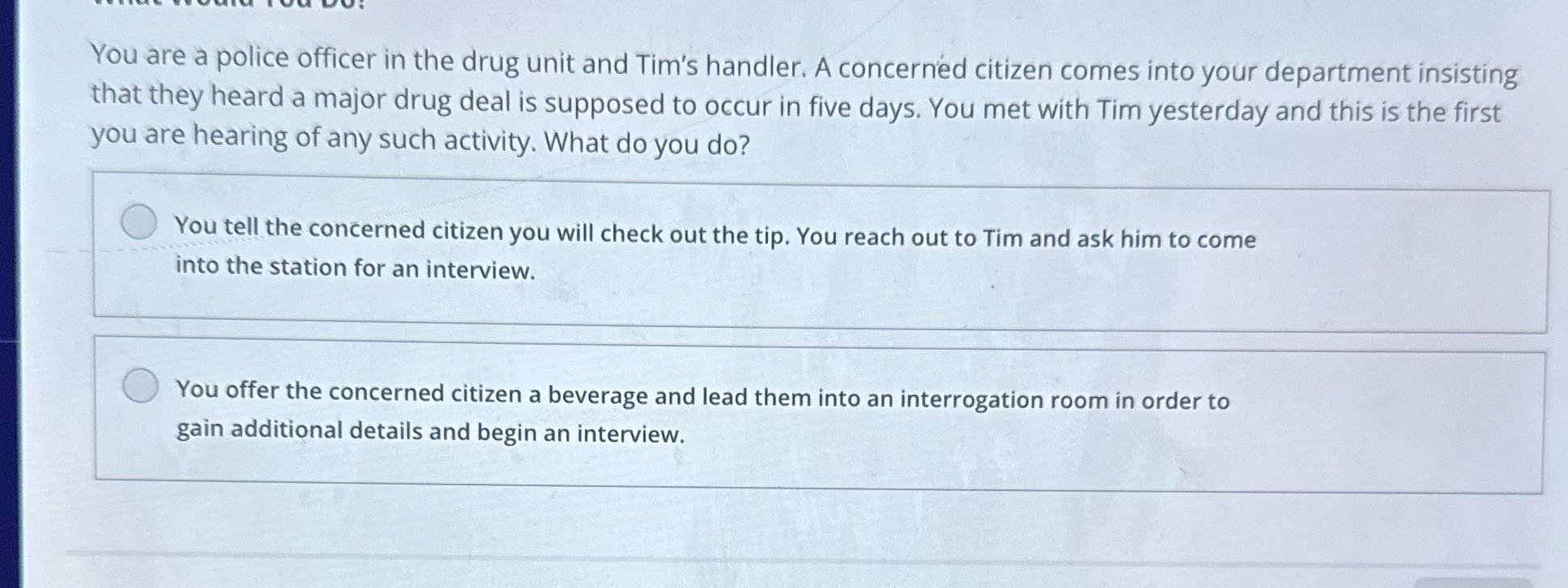Cjus 420 You are a police officer in the drug