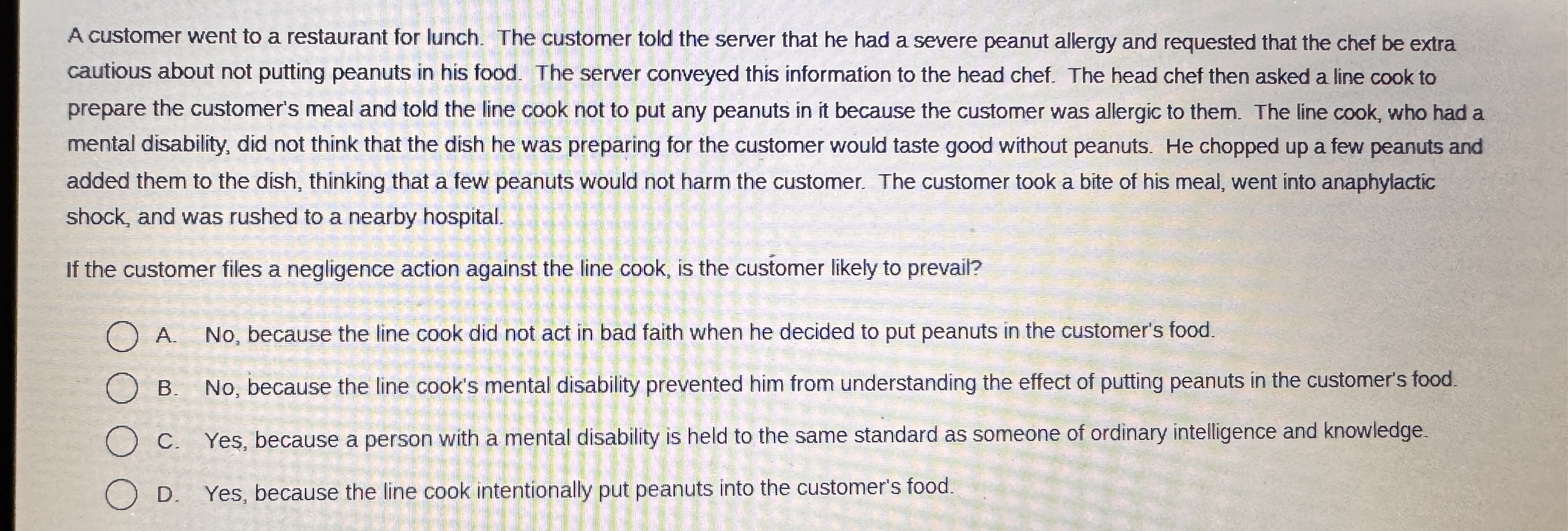 A customer went to a restaurant for lunch. The