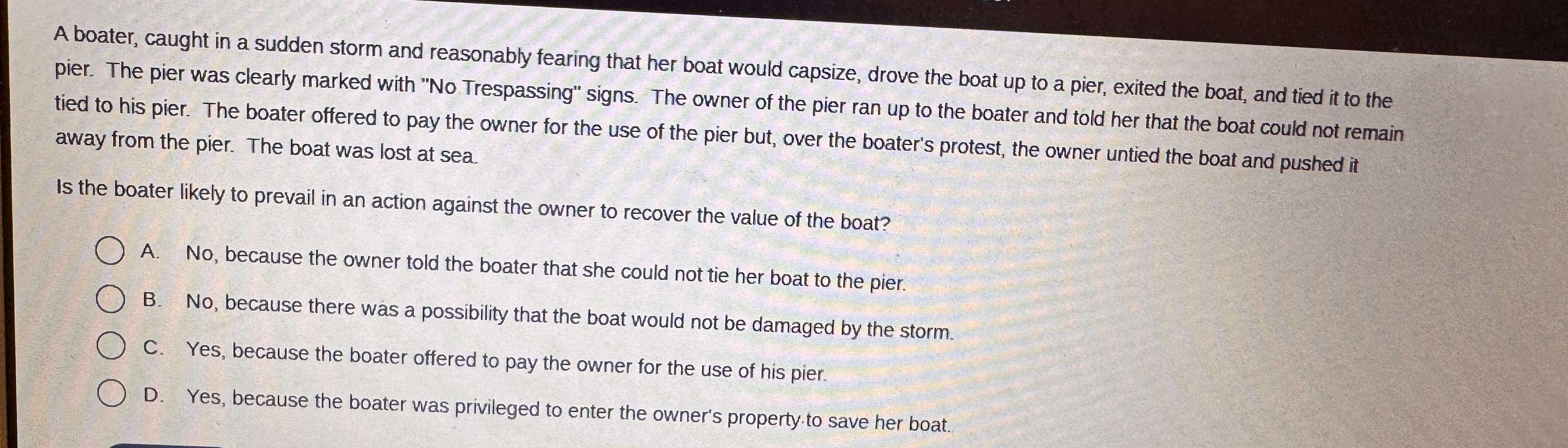 A boater, caught in a sudden storm and reasonably