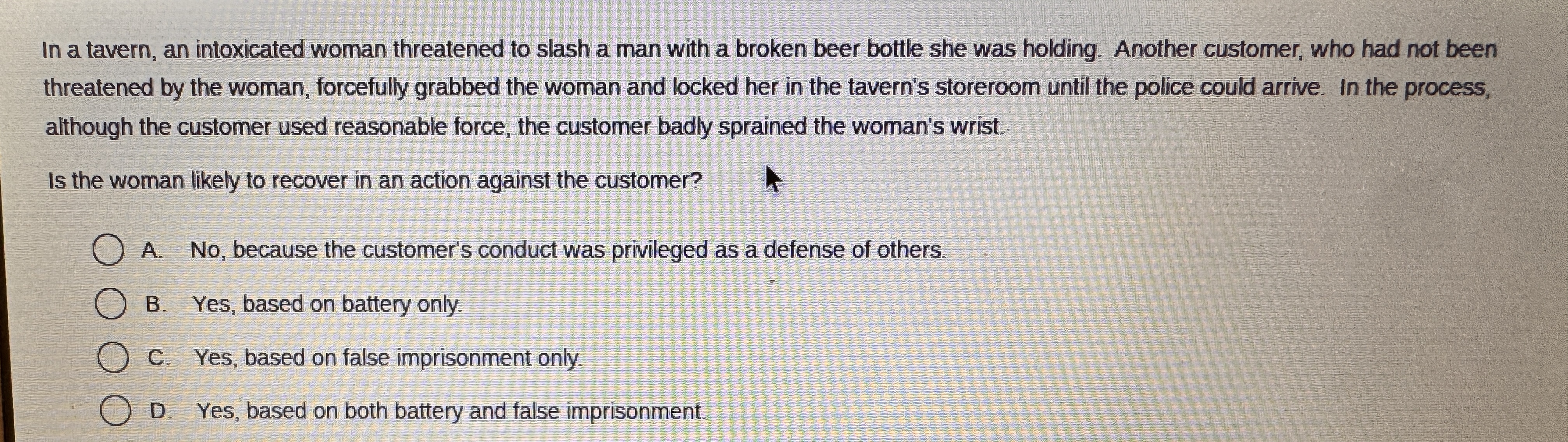 In a tavern, an intoxicated woman threatened to