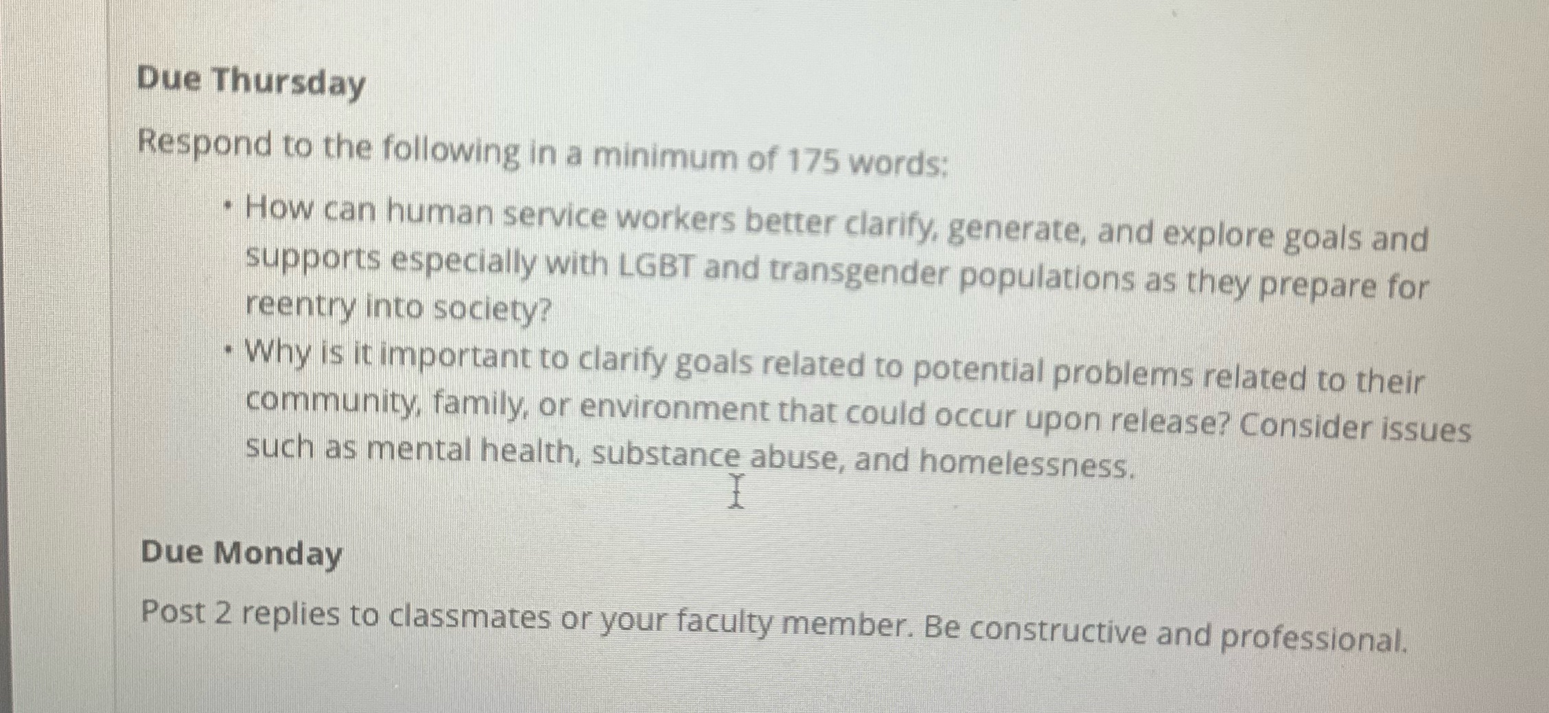 Due Thursday Respond to the following in a