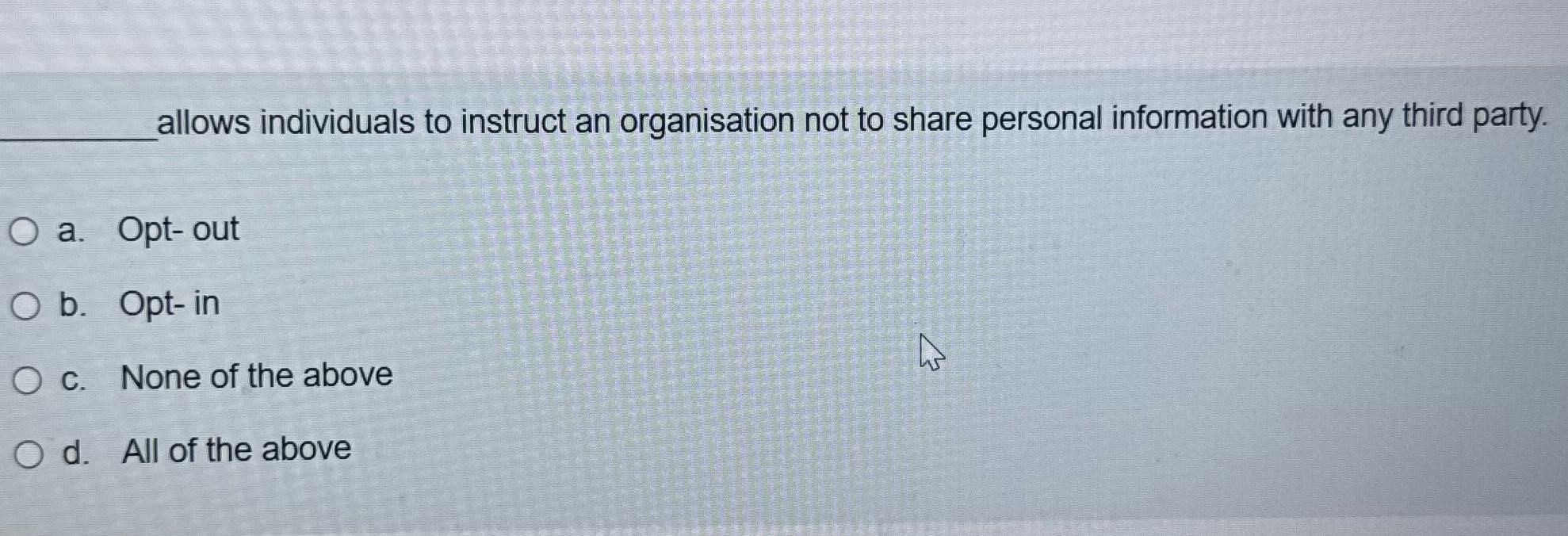 Allows individuals to instruct an organisation