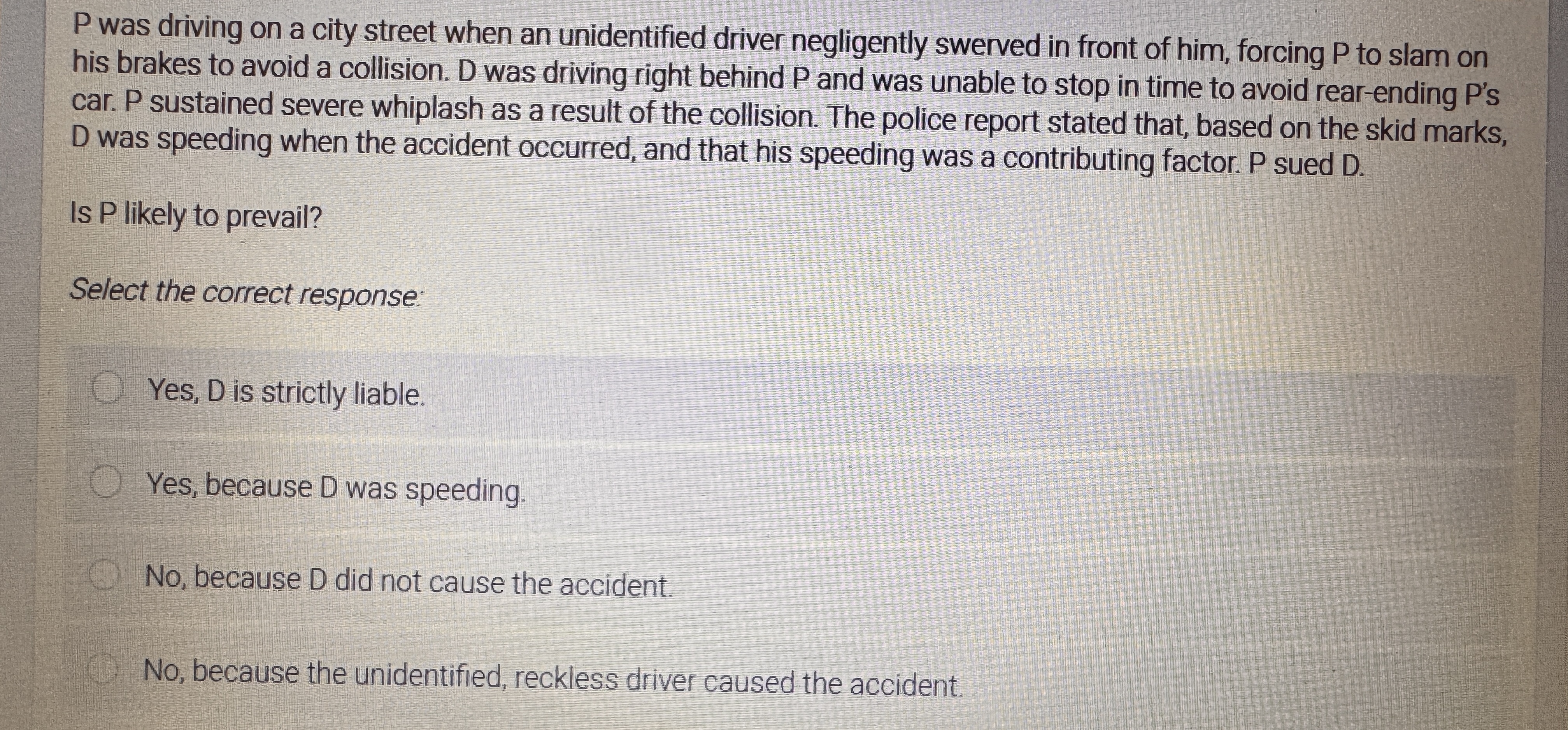 P was driving on a city street when an