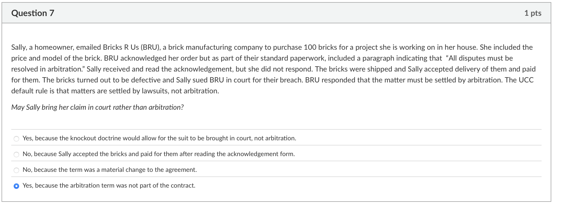 Question 7 1 pts Sally, a homeowner, emailed