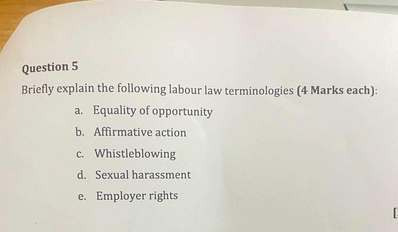 Question 5 Briefly explain the following labour