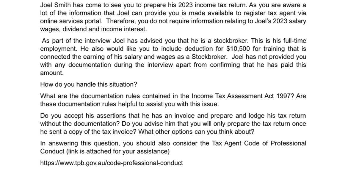 Joel Smith has come to see you to prepare his