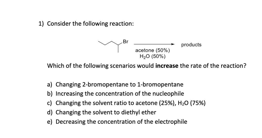 the answer 1) Consider the following reaction: Br