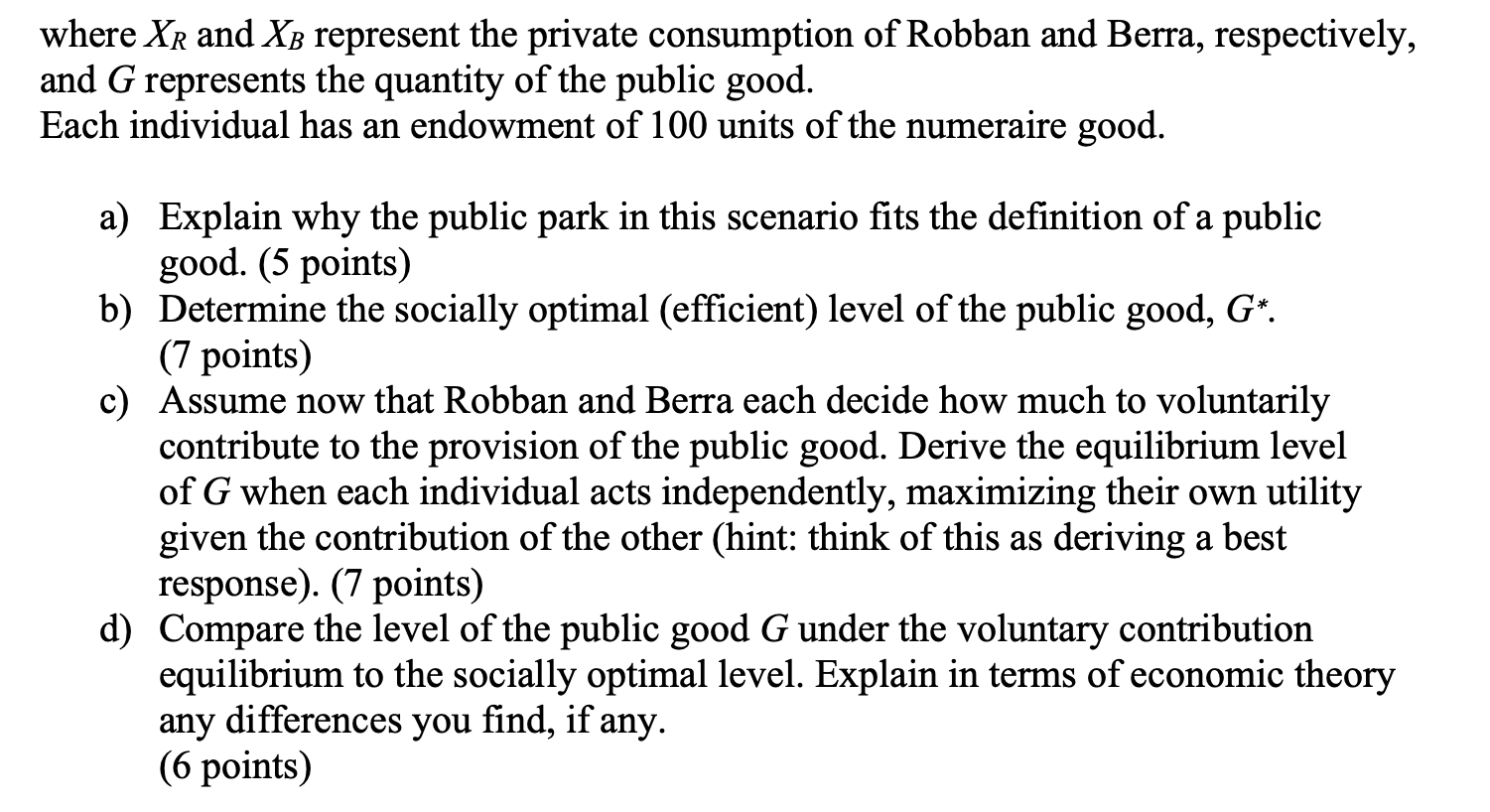 Question 2 A small community is considering