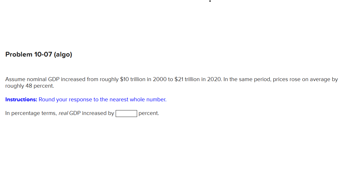 Problem 10-07 (algo) Assume nominal GDP increased