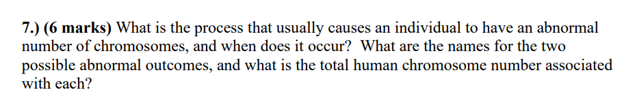 d 7.) (6 marks) What is the process that usually