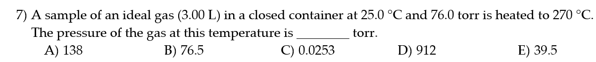 solve 7) A sample of an ideal gas (3.00 L) in a