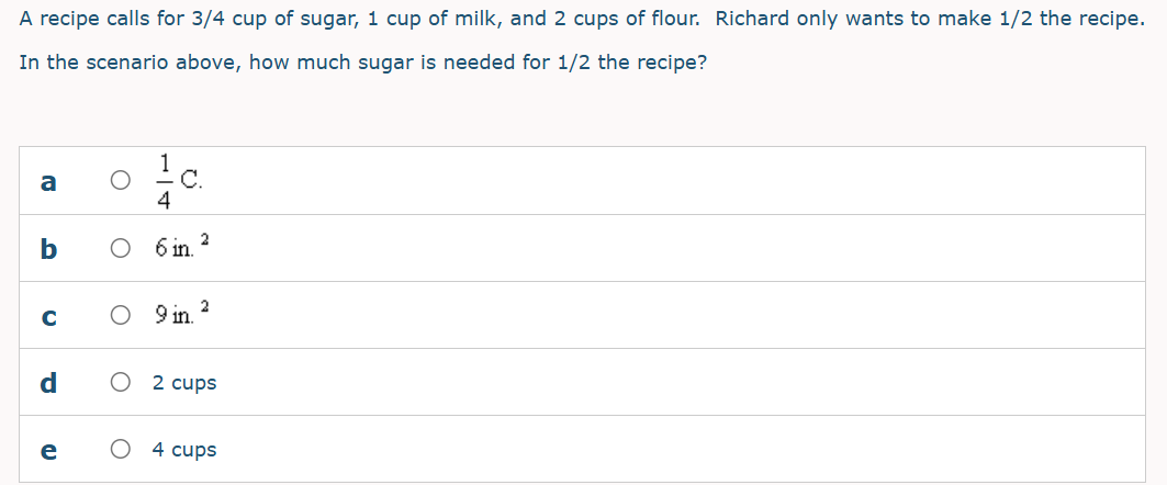 solve A recipe calls for 3/4 cup of sugar, 1 cup