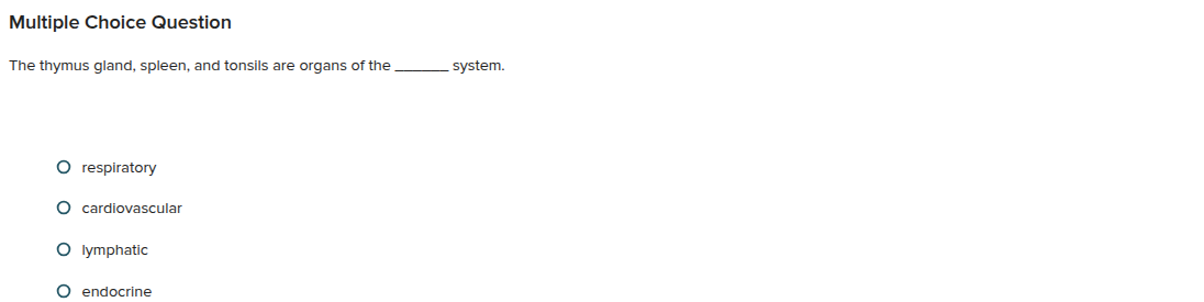 Multiple Choice Question The thymus gland,