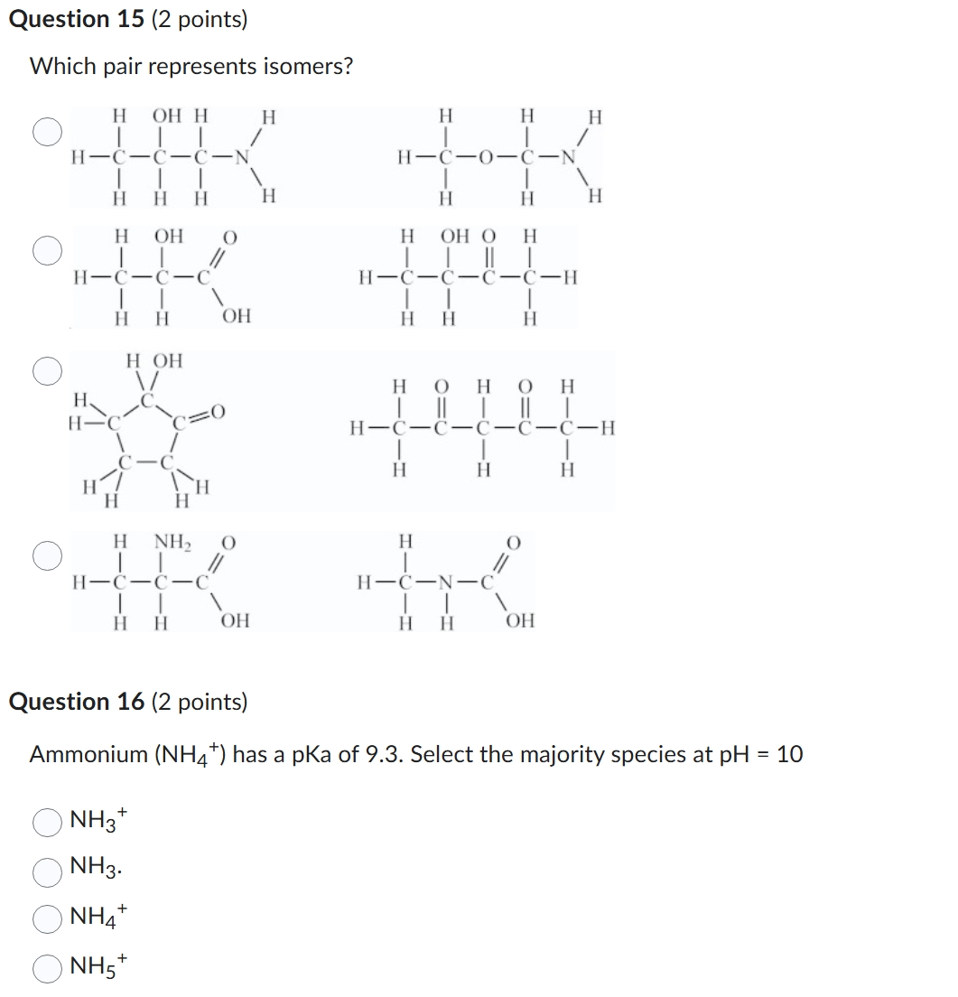 0 Question 15 (2 points) Which pair represents