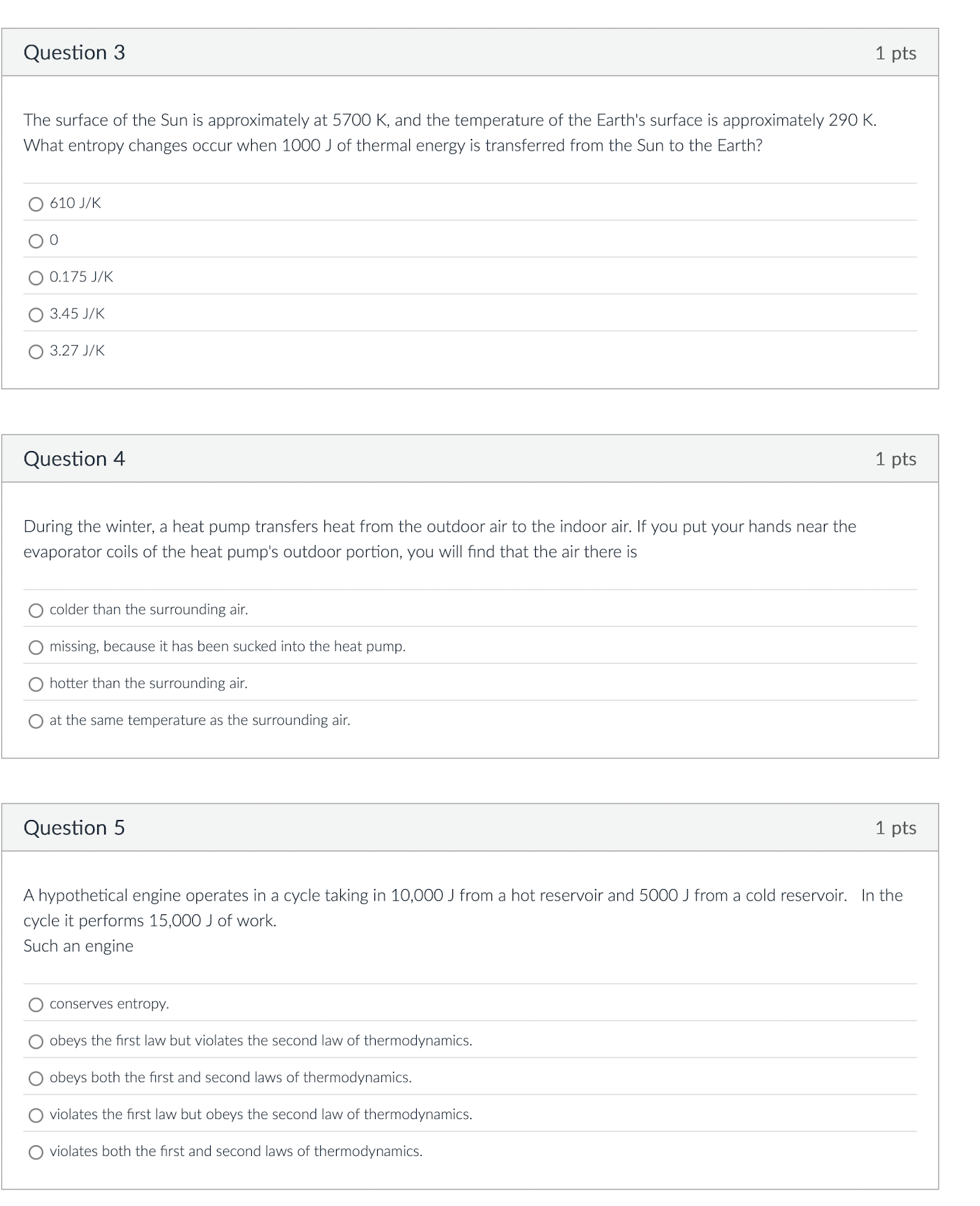 Question 3 1 pts The surface of the Sun is