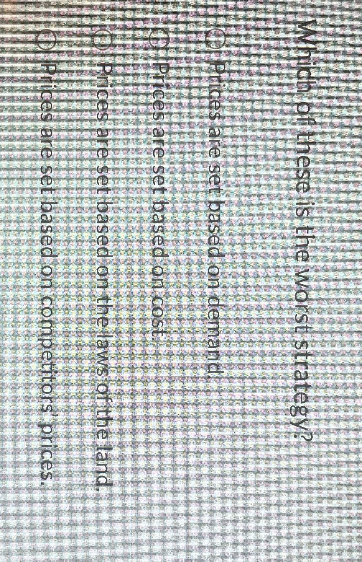 Solve Which of these is the worst strategy?