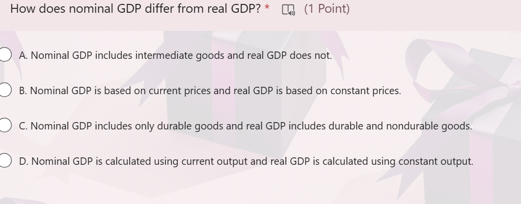 How does nominal GDP differ from real GDP? * [ (1