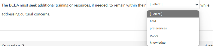 complete The BCBA must seek additional training