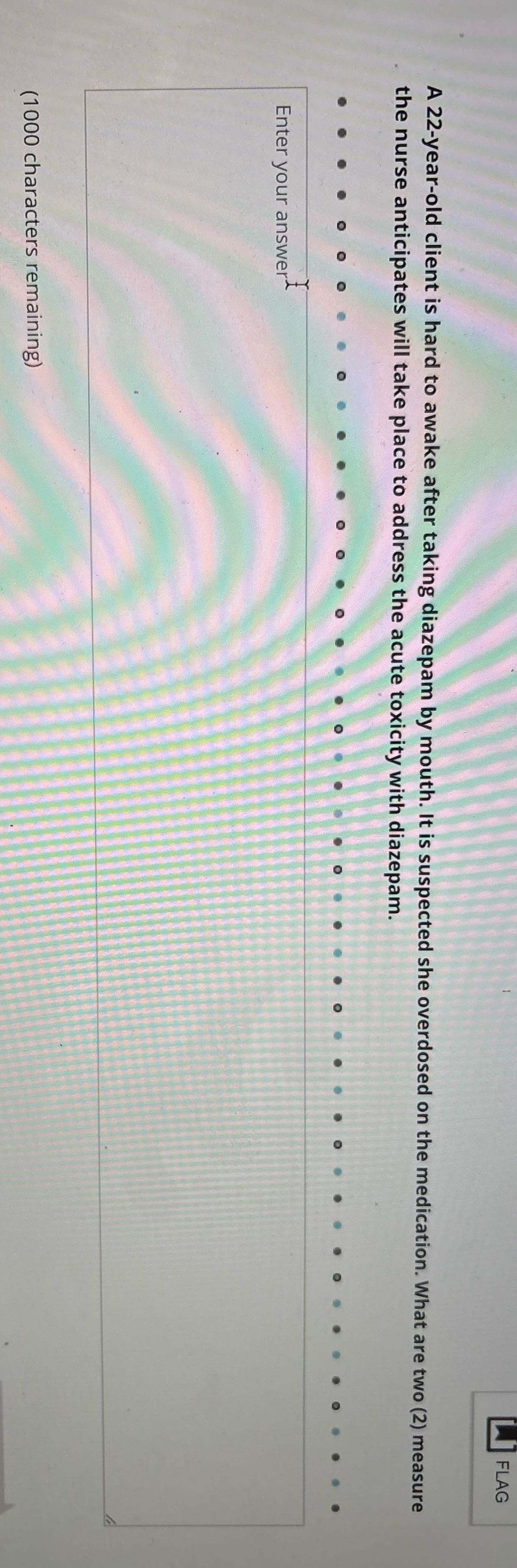 J FLAG A 22-year-old client is hard to awake