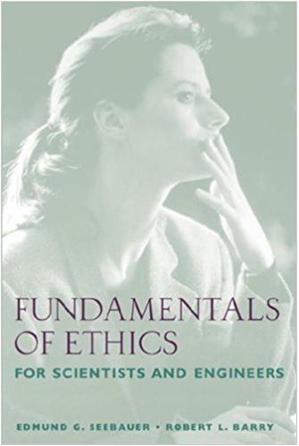 Fundamentals of Ethics for Scientists and Engineers