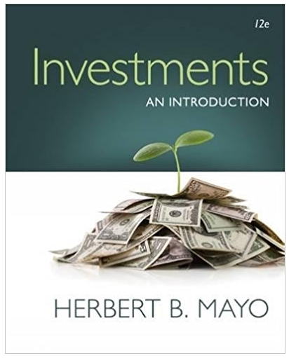 investments an introduction 12th edition herbert b. mayo 1305638417, 978-1337430937, 1337430935,