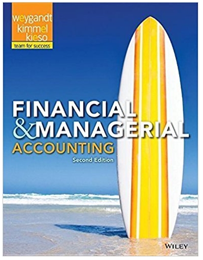 financial and managerial accounting 2nd edition jerry j. weygandt, paul d. kimmel, donald e. kieso