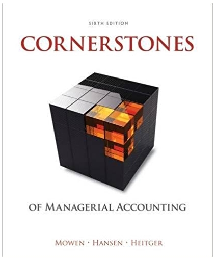 Cornerstones of Managerial Accounting