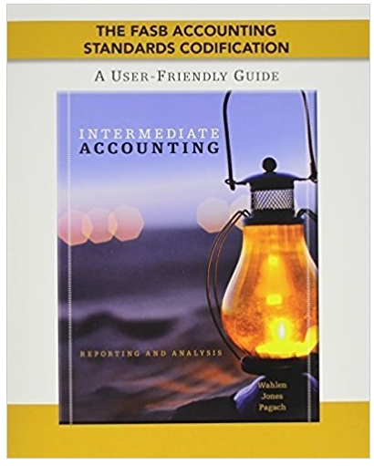 intermediate accounting reporting and analysis 1st edition james m. wahlen, jefferson p. jones, donald pagach