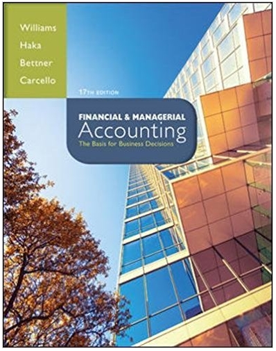 financial and managerial accounting the basis for business decisions 17th edition jan williams, susan haka,