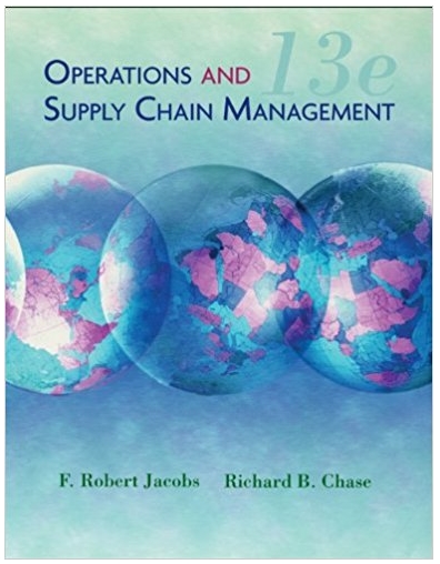operations and supply chain management 13th edition f. robert jacobs, richard chase 978-0073525228, 73525227,