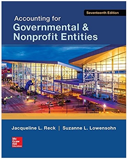 accounting for governmental and nonprofit entities 17th edition jacqueline reck, suzanne lowensohn, earl