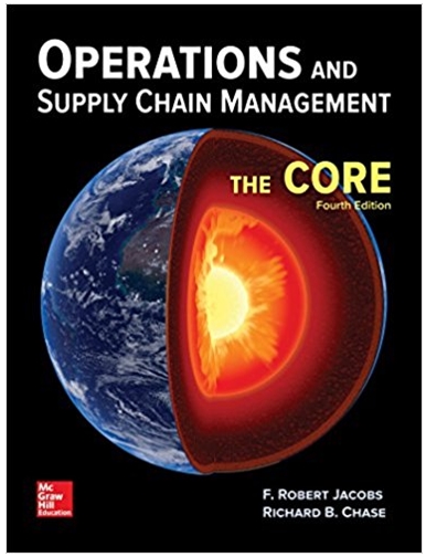 operations and supply chain management the core 4th edition f. robert jacobs, richard chase 978-1259549724,