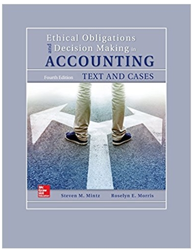 ethical obligations and decision making in accounting text and cases 4th edition steven mintz, roselyn morris
