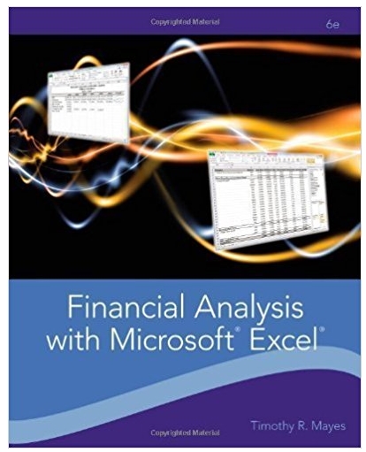 financial analysis with microsoft excel 6th edition timothy r. mayes, todd m. shank 1111826242,