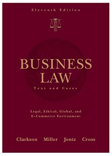 business law text and cases 11th edition kenneth w. clarkson, roger leroy miller, gaylord a. jentz, f