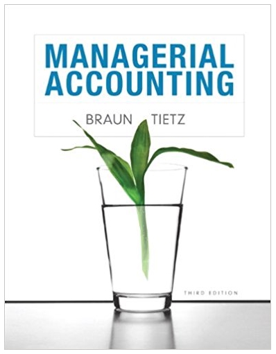 managerial accounting 3rd edition karen w. braun, wendy m. tietz 132890542, 978-0132890540