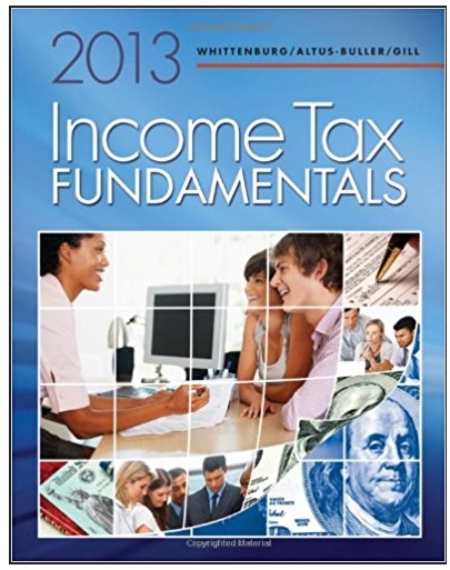 income tax fundamentals 2013 31st edition gerald e. whittenburg, martha altus buller, steven l gill