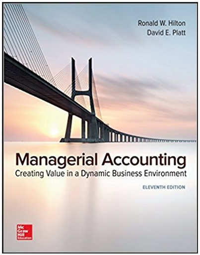 managerial accounting creating value in a dynamic business environment 11th edition ronald w. hilton