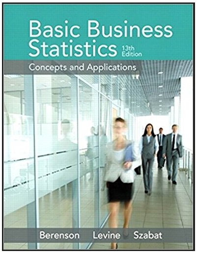 basic business statistics 13th edition mark l. berenson, david m. levine, kathryn a. szabat 978-0321946393,