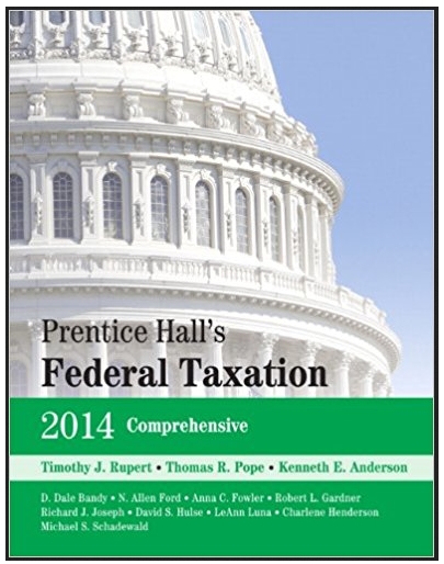 federal taxation 2014 comprehensive 27th edition timothy j. rupert, thomas r. pope, kenneth e. anderson