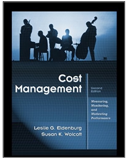 cost management measuring monitoring and motivating performance  2nd canadian edition leslie g. eldenburg,