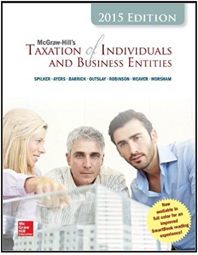 taxation of individuals and business entities 2015 6th edition brian spilker, benjamin ayers, john robinson,