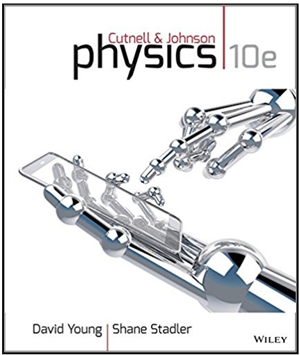 physics 10th edition david young, shane stadler 1118486897, 978-1118836873, 1118836871, 978-1118899205,